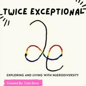 Twice Exceptional: Exploring and Living with Neurodiversity
