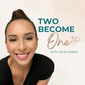 Two Become One | Faith-Based Money for Couples, Christian Marriage Podcast