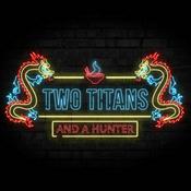 Two Titans And A Hunter: A Destiny 2 Podcast