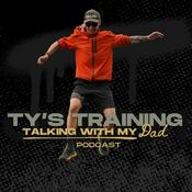 Ty's Training: Talking with my Dad