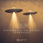 UAP Unidentified Alien Podcast