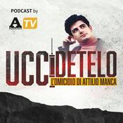 Uccidetelo! L'omicidio di Attilio Manca
