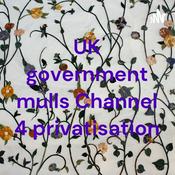 UK government mulls Channel 4 privatisation