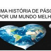 Uma História de Páscoa Por Um Mundo Melhor