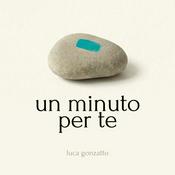 Un Minuto Per Te | Luca Demian Gonzatto
