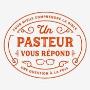 Un pasteur vous répond (#1PVR)