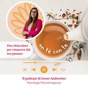 Un tè con te - Due chiacchere per rinascere dal tuo passato.