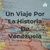 Un Viaje Por La Historia De Venezuela