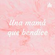 Una mamá que bendice