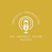 Unbridled Conversations: The Unstable Equine Podcast