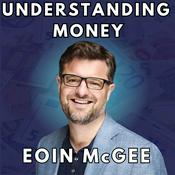 Understanding Money with Eoin McGee