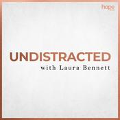 UNDISTRACTED with Laura Bennett