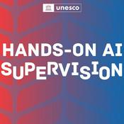 UNESCO’s Hands-On AI Supervision