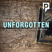 Unforgotten: Connecticut’s Hidden History of Slavery