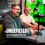 UNGEFILTERT – Der Fußballpodcast mit Hardy Klossek & Ansgar Brinkmann