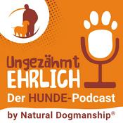 Ungezähmt ehrlich - Der HUNDE-Podcast by Natural Dogmanship®