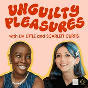 Unguilty Pleasures with Liv Little and Scarlett Curtis