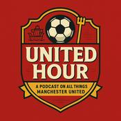 United Hour - A Manchester United Podcast