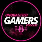 Unqualified Gamers Podcast