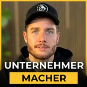 Unternehmer Macher – Dein Podcast für mehr Erfolg