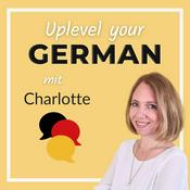Uplevel Your German - dein Podcast zum Deutschlernen