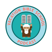Vacation Bible School Podcast