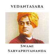 Vedantasara of Sadananda - Swami Sarvapriyananda