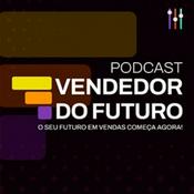 Vendedor do Futuro | Vendas, Estratégia e Gestão