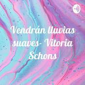 Vendrán lluvias suaves- Vitoria Schons