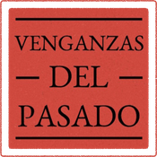 Venganzas del Pasado