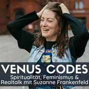 Venus Codes – Spiritualität, Feminismus & Realtalk mit Suzanne Frankenfeld
