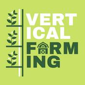 Vertical Farming Podcast - Conversations with CEOs, Founders & Leaders in AgTech & CEA