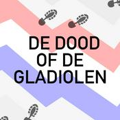 Vierdaagsepodcast: de dood of de gladiolen