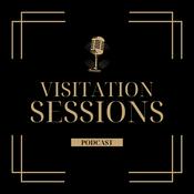 Visitation Sessions (A Podcast)