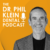 The Dr. Phil Klein Dental Podcast