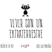 VIVIR CON UN EXTRATERRESTRE