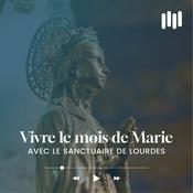 Vivre le mois de Marie avec le Sanctuaire de Lourdes