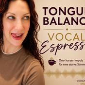 Tongue Balance -VocalEspresso - verlässliche Stimme über Zunge und Mundraum
