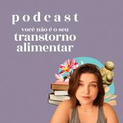 Você não é o seu transtorno alimentar