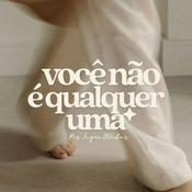 Você não é qualquer uma