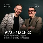 Wachmacher - der OÖ Business - Lifestyle Podcast