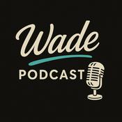 WadePodcast