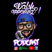 Walsh Appening Podcast