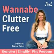 Wannabe Clutter Free | Declutter, Simplify, Find Freedom