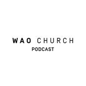 WAO Church Podcast