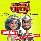 War mal! – Geschichte & Mysterien – Abenteuer Denken!