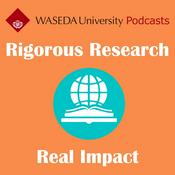Waseda University Podcasts: Rigorous Research, Real Impact