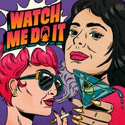 Watch Me Do It