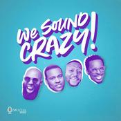 We Sound Crazy Podcast