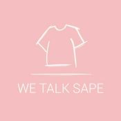 We Talk Sape